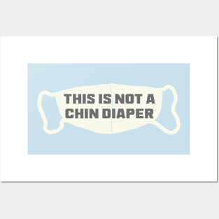 A Face Mask =/= A Chin Diaper Posters and Art